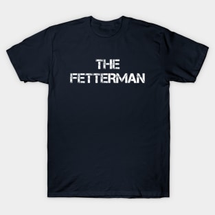 The Fetterman 2024 T-Shirt